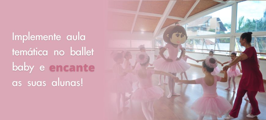 Imagem com o escrito "Implemente aula temática no ballet baby e encante as suas alunas!". Imagem de uma turma de crianças com a professora.
